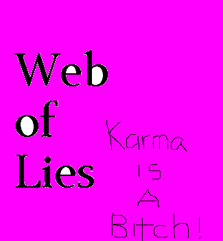Web of Lies - Karma is coming!